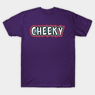 Cheeky T-Shirt